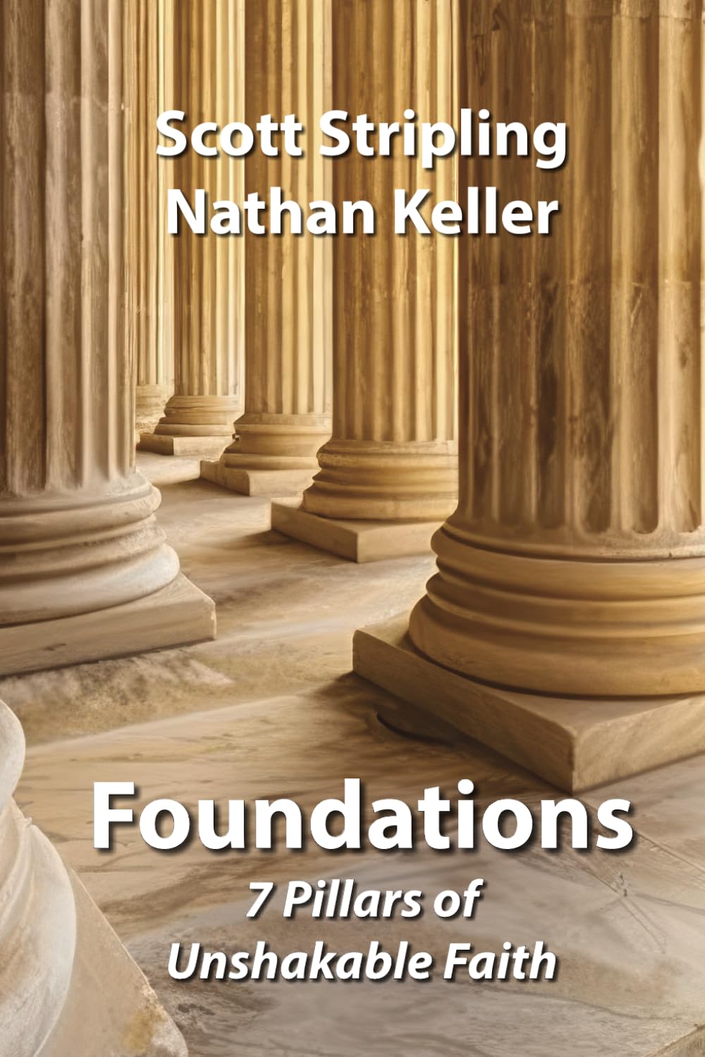 Foundations: 7 Pillars of Unshakable Faith