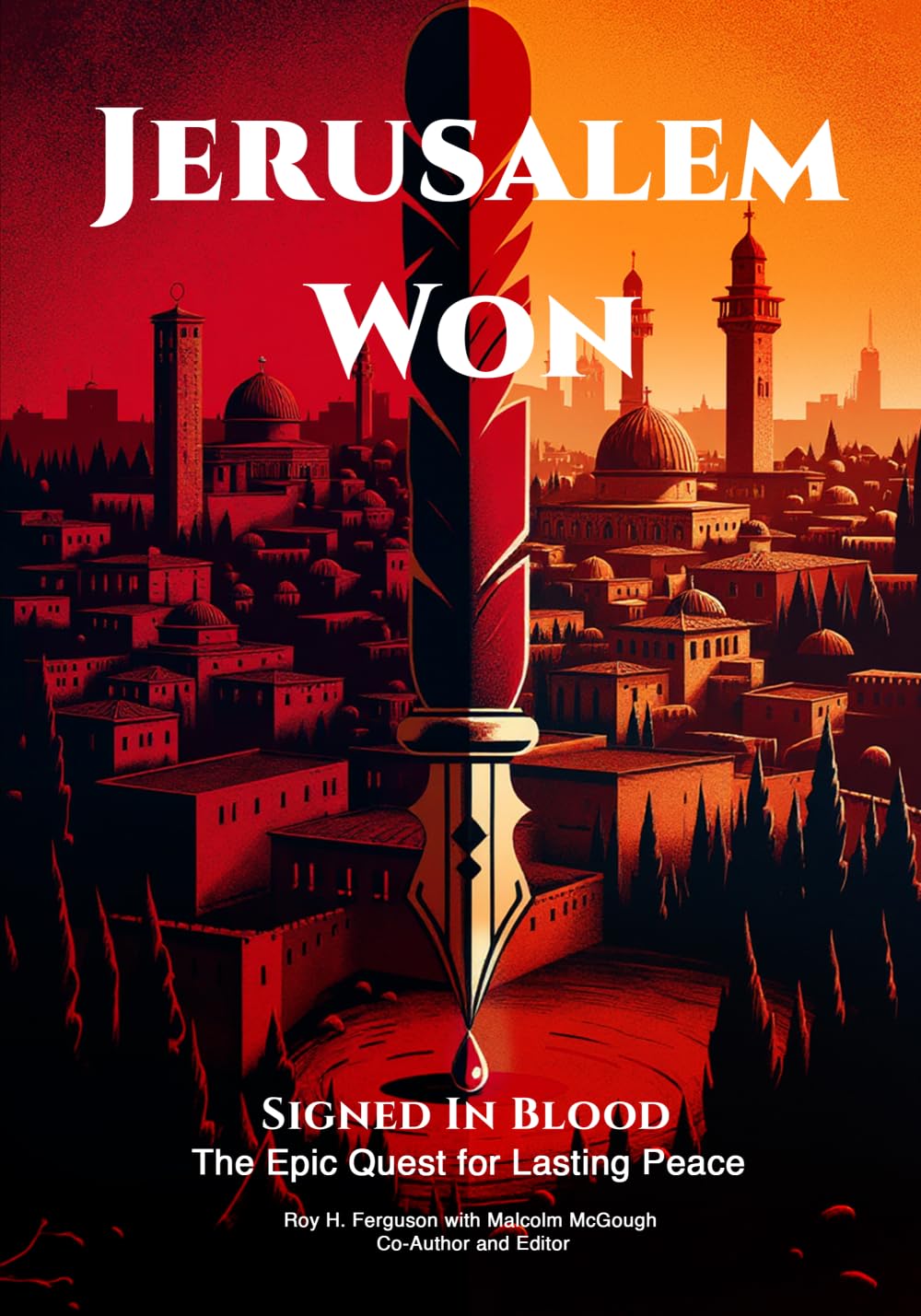 Jerusalem WON: Signed In Blood - The Epic Quest for Lasting Peace
