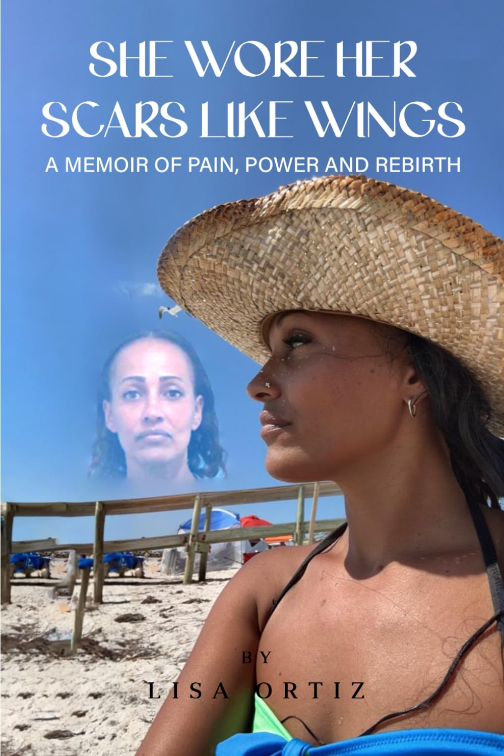 She Wore Her Scars Like Wings: A Memoir of Pain, Power and Rebirth