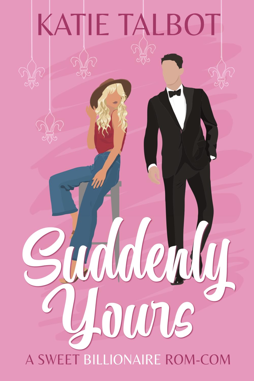 Suddenly Yours: A sweet Billionaire Rom-Com (Celebrity Love in New Orleans)