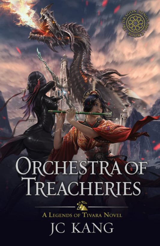 Orchestra of Treacheries: A Legends of Tivara Story (The Dragon Songs Saga)