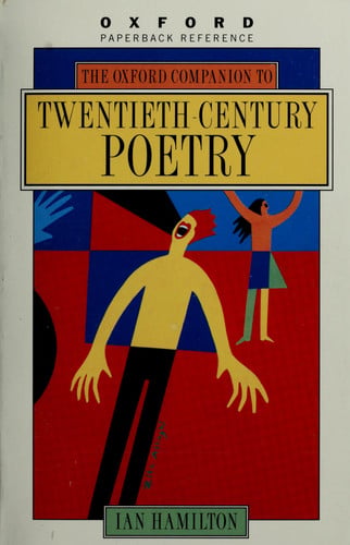 The Oxford companion to twentieth-century poetry in English