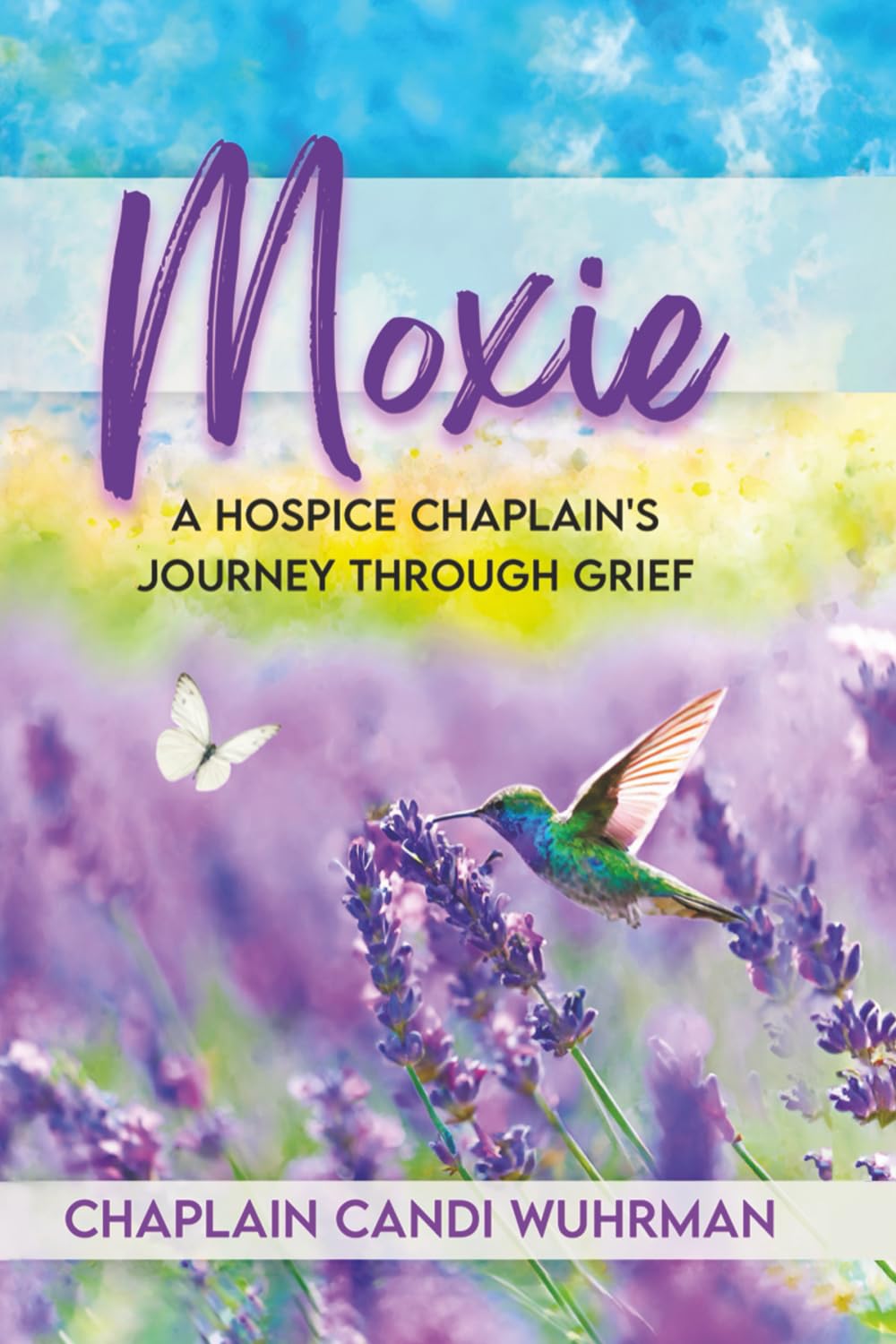 Moxie: A Hospice Chaplain’s Journey Through Grief
