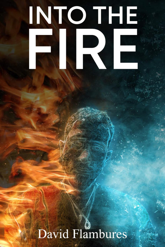 Into The Fire