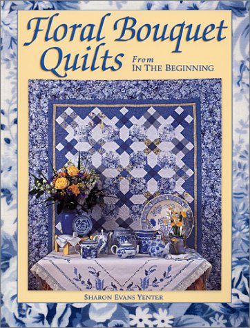 Floral Bouquet Quilts from in the Beginning - 3442