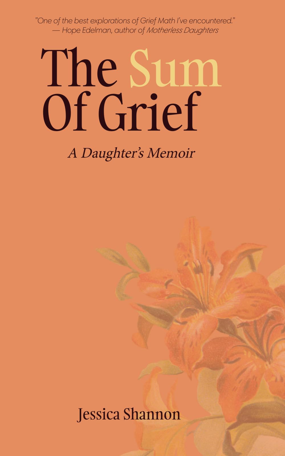 The Sum of Grief: A Daughter's Memoir