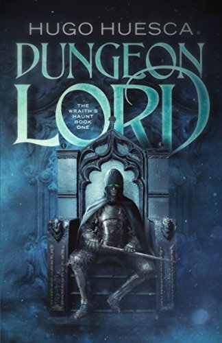 Dungeon Lord (The Wraith's Haunt - A litRPG series) - 3598