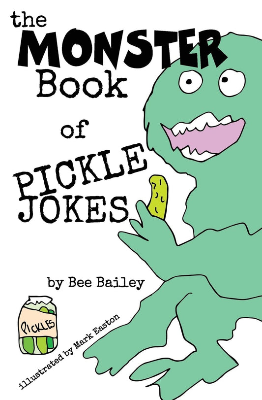 The Monster Book of Pickle Jokes (The Monster Book of Jokes Series) - 9647
