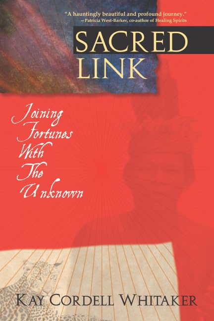 SACRED LINK: Joining Fortunes With The Unknown (Ka Ta See Book Series)