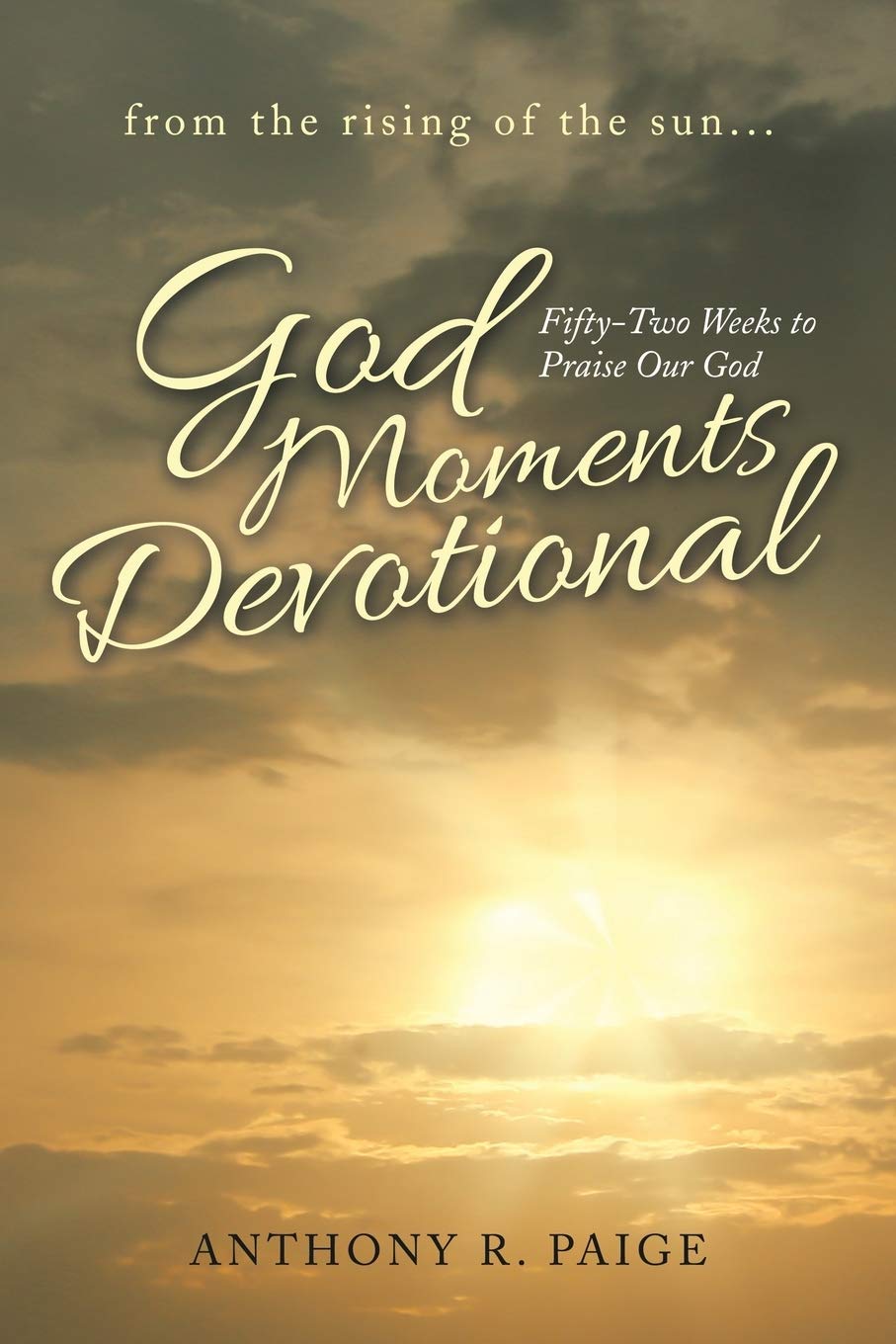 God Moments Devotional: Fifty-two Weeks to Praise Our God