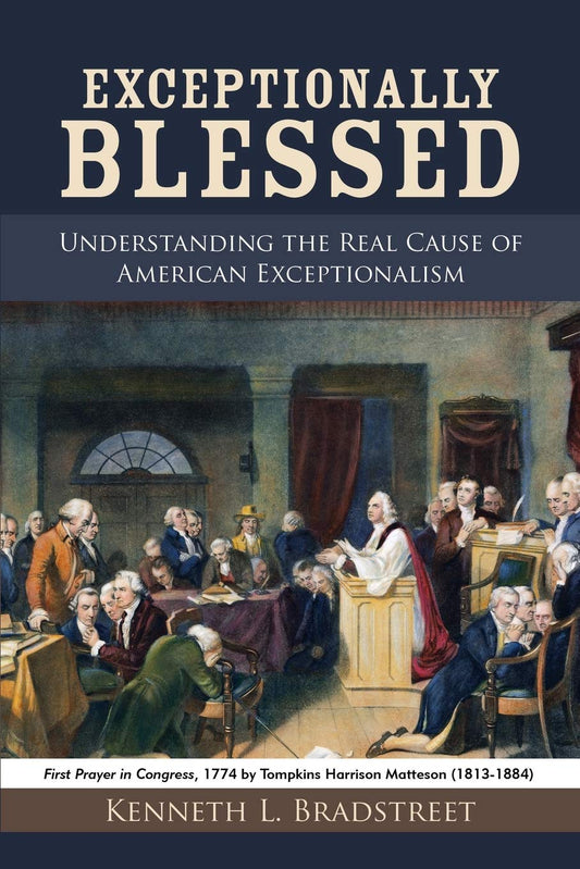 Exceptionally Blessed: Understanding the Real Cause of American Exceptionalism - 1095