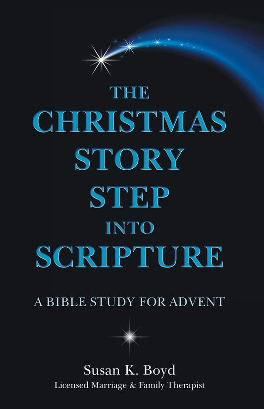 The Christmas Story Step into Scripture: A Bible Study for Advent - 6985