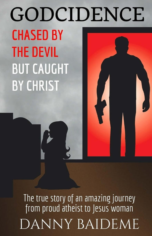 Godcidence: Chased by the Devil But Caught by Christ