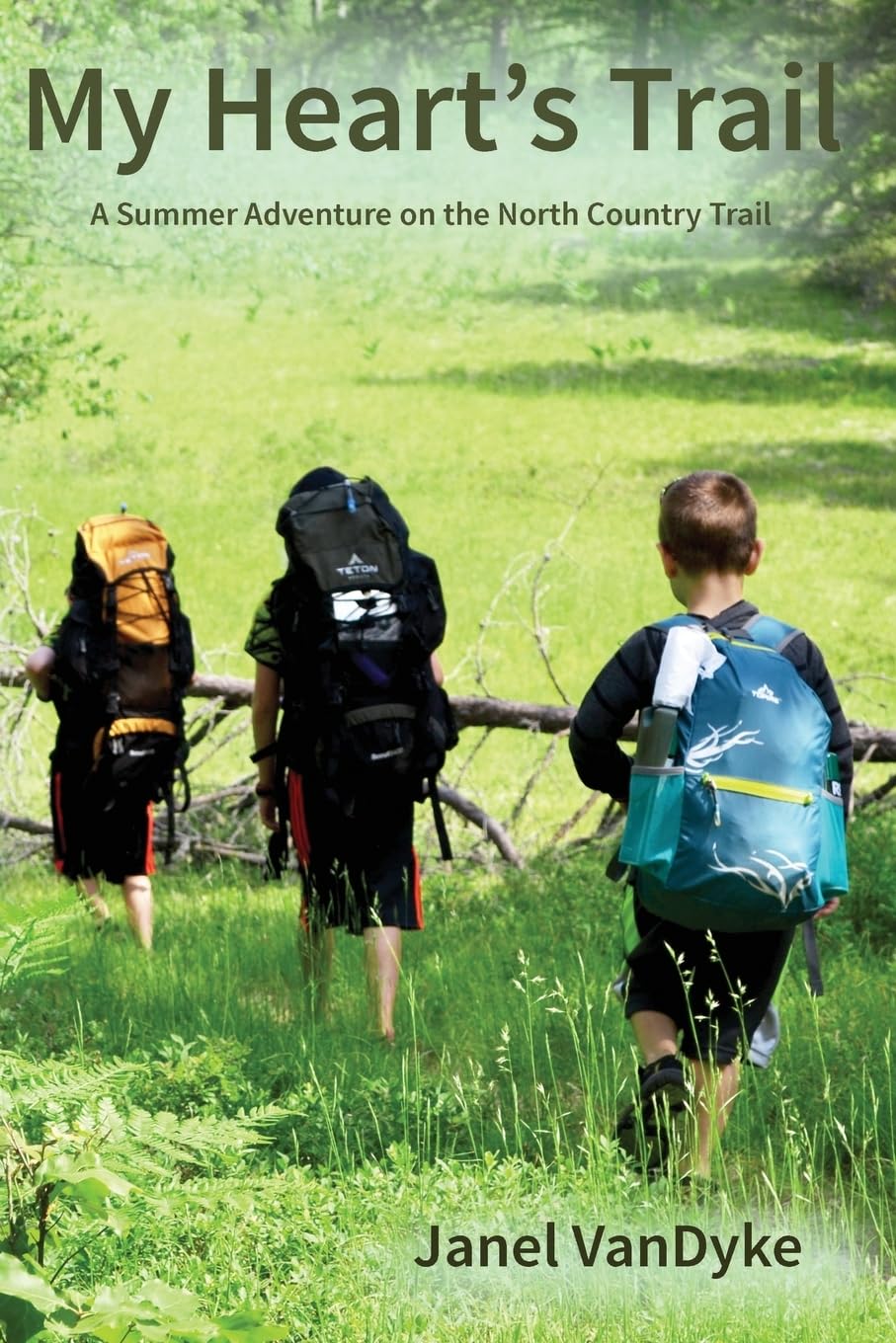 My Heart's Trail: A Summer Adventure on the North Country Trail