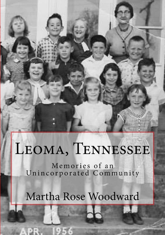 Leoma, Tennessee: Memories of an Unincorporated Community
