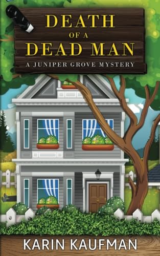 Death of a Dead Man (Juniper Grove Cozy Mystery) - 3223