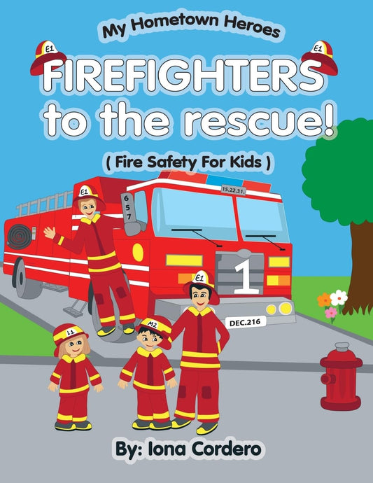 FireFighter to the rescue ( Fire saftey for kids) (My Hometown Hereos)