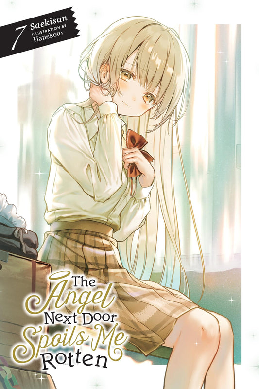 The Angel Next Door Spoils Me Rotten, Vol. 7 (light novel) (Volume 7) (The Angel Next Door Spoils Me Rotten, 7) - 7606