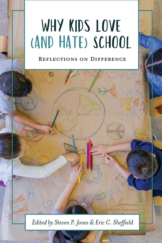 Why Kids Love (and Hate) School: Reflections on Difference (Academy for Educational Studies) - 3037