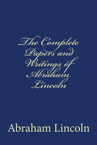 The Complete Papers and Writings of Abraham Lincoln - 2531