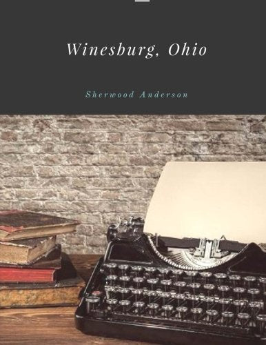 Winesburg, Ohio by Sherwood Anderson - 1363