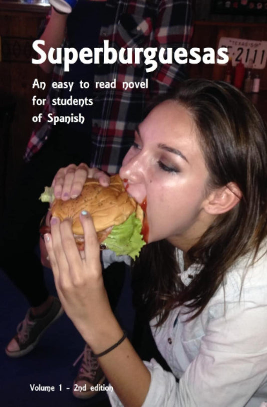 Superburguesas - 2nd edition: An Easy to Read Novel for Learners of Spanish (Spanish Edition) - 2378