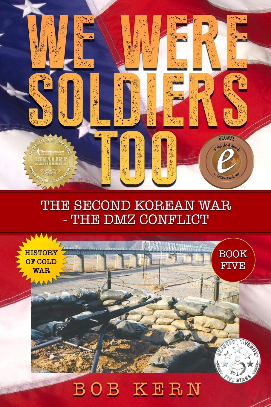 We Were Soldiers Too: The Second Korean War- The DMZ Conflict - 342