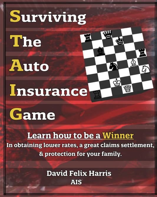 Surviving the Auto Insurance Game: The Book Every Driver Must Read - 7494