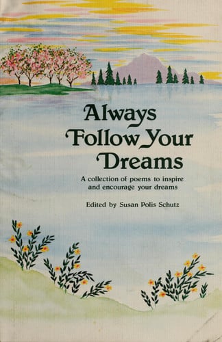 Always Follow Your Dreams Wherever They Lead You