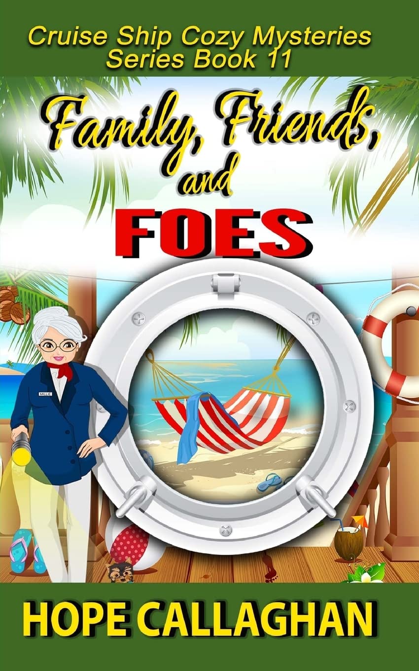 Family, Friends, and Foes: A Cruise Ship Cozy Mystery (Millie's Cruise Ship Mysteries)