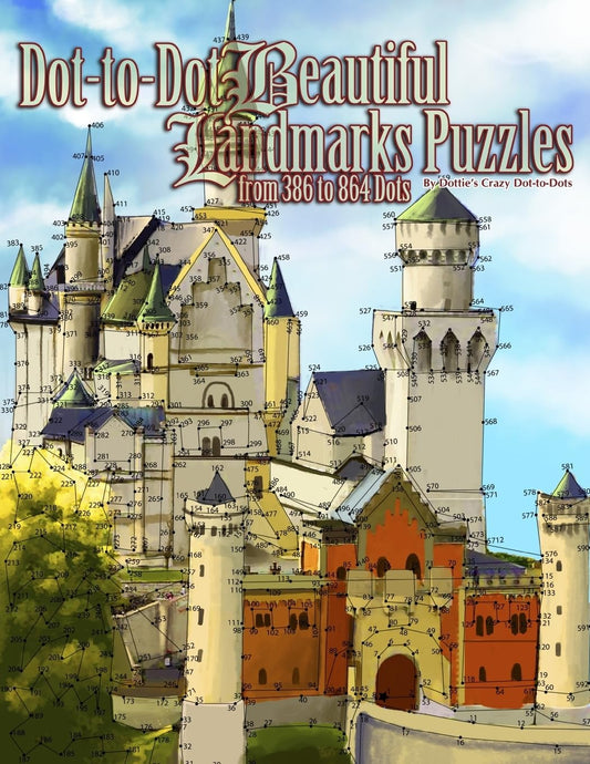 Dot-to-Dot Beautiful Landmarks: Puzzles from 386 to 864 Dots (Dot to Dot Books for Adults)