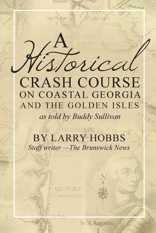 A historical crash course on Coastal Georgia and the Golden Isles: As told by Buddy Sullivan - 4649