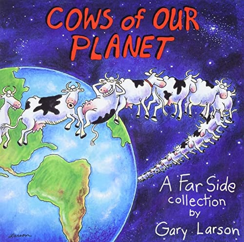 Cows of our planet: a Far side collection