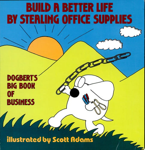 Build a Better Life by Stealing Office Supplies
