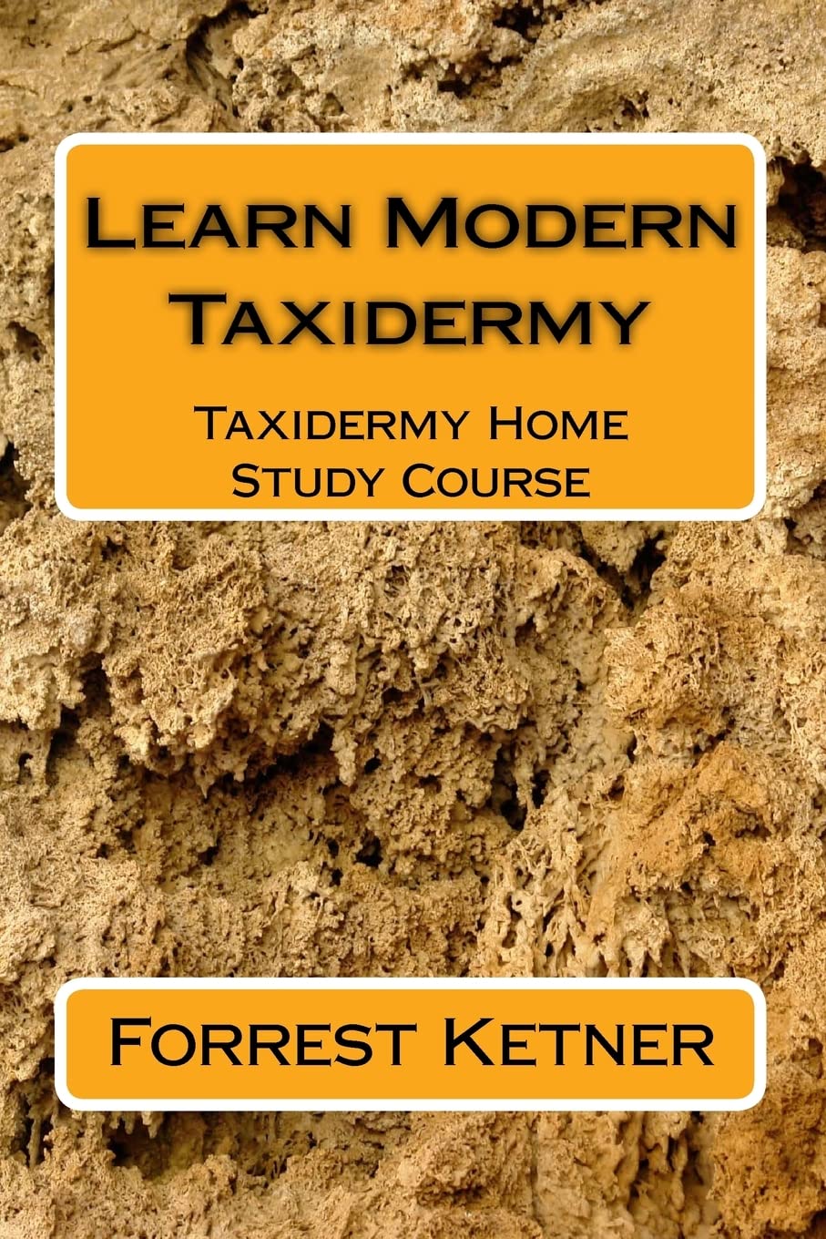 Learn Modern Taxidermy: Taxidermy Home Study Course - 9379