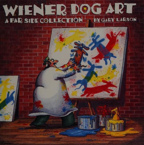 Wiener dog art: a Far side collection