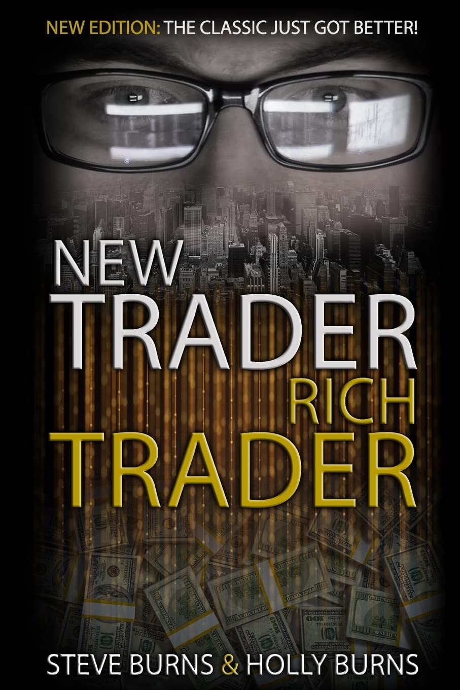 New Trader Rich Trader: 2nd Edition: Revised and Updated - 1366