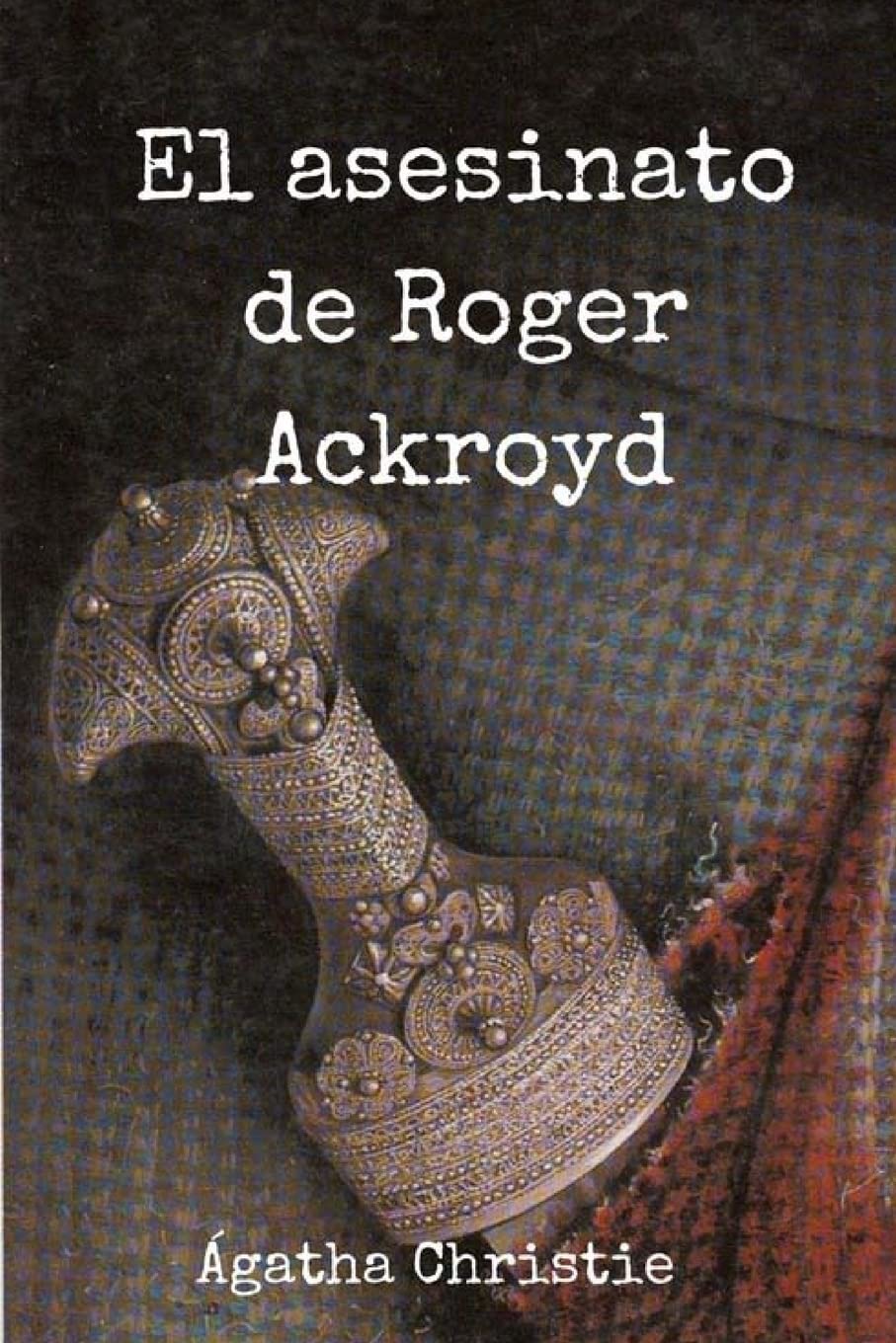 El asesinato de Roger Ackroyd (Spanish Edition)