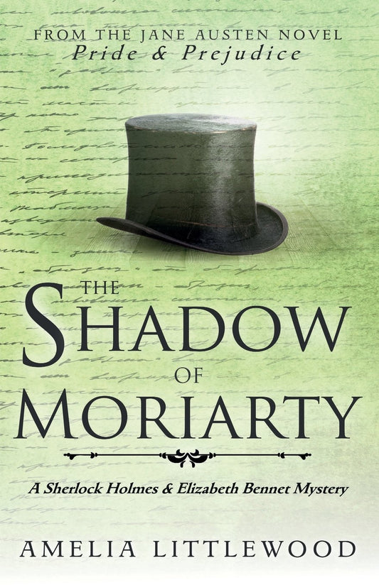 The Shadow of Moriarty (A Sherlock Holmes and Elizabeth Bennet Mystery) - 3072