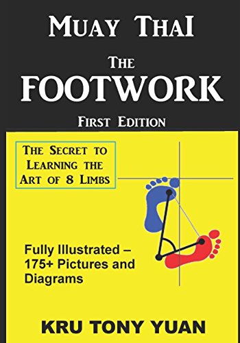 Muay Thai: The Footwork (Black and White Edition): The Secret to Learning the Art of 8 Limbs - 3579