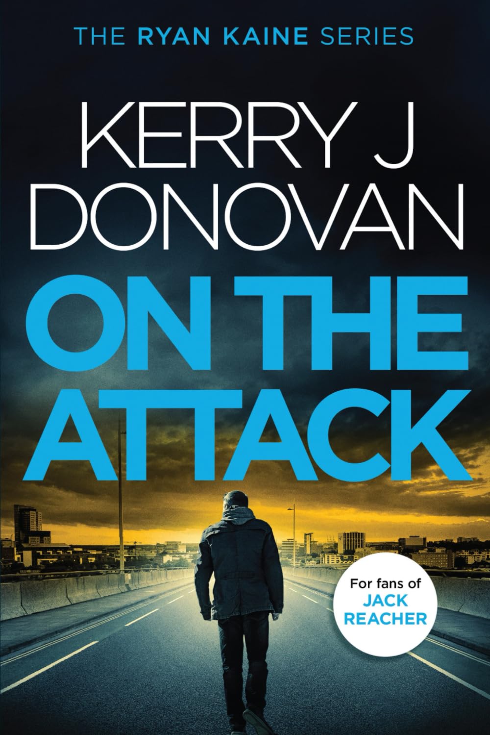Ryan Kaine: On the Attack: Book Four in the Ryan Kaine Action Thriller Series - 5032