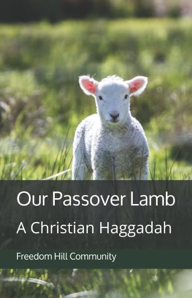 Our Passover Lamb: A Christian Haggadah - 9212