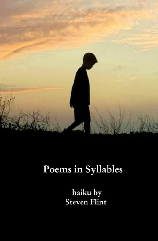 Poems in Syllables: haiku by Steven Flint - 8428