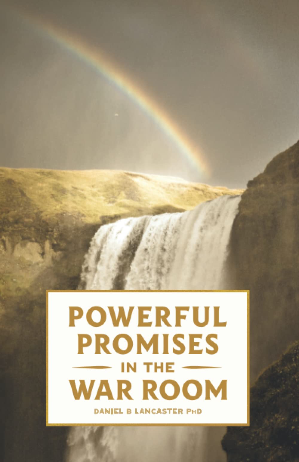 Powerful Promises in the War Room: 100 Life-Changing Promises from God to You (Spiritual Warfare Prayers)