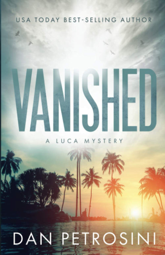 Vanished: A Luca Mystery Book 2 - 2970