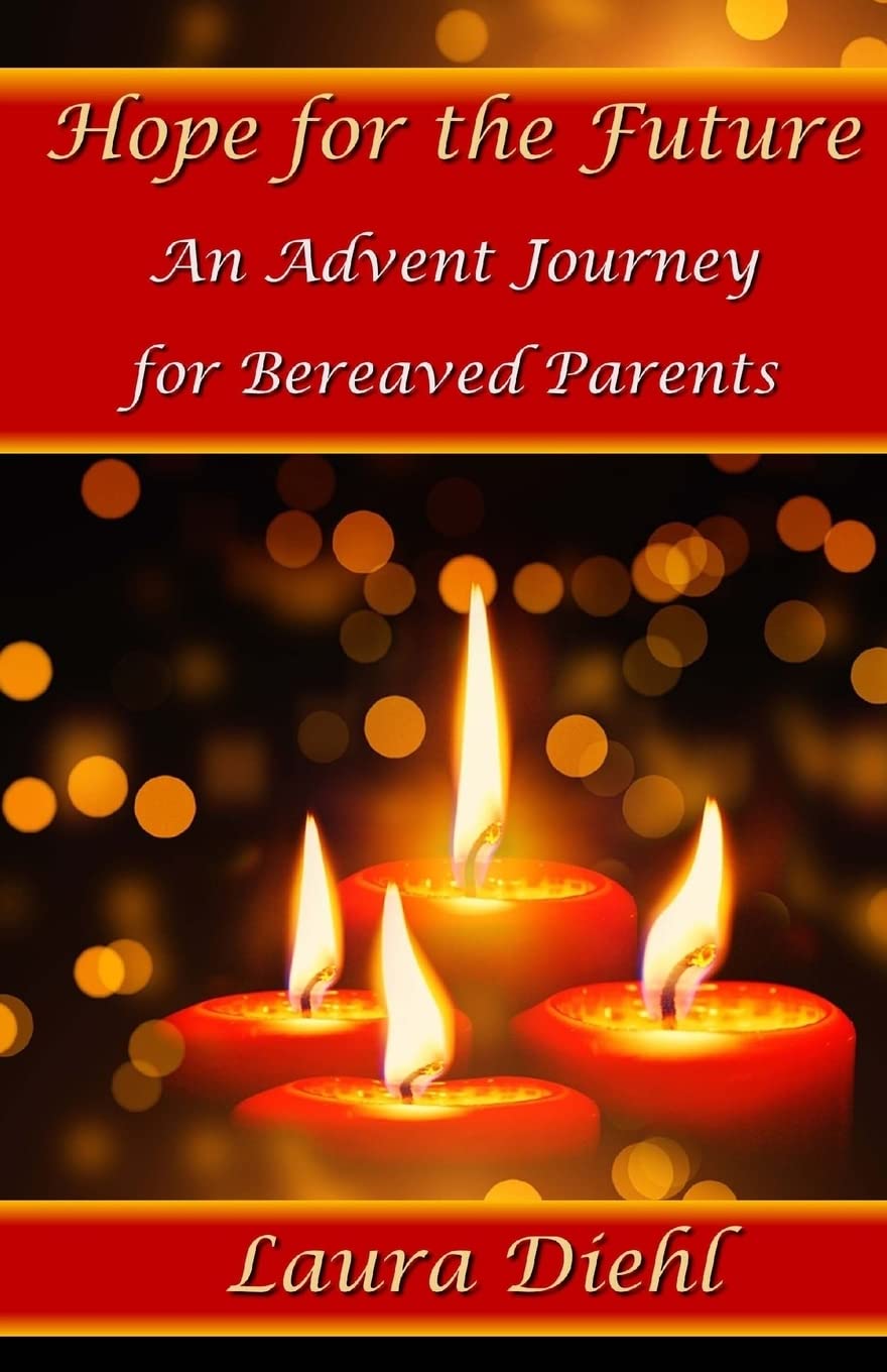Hope for the Future: An Advent Journey for Bereaved Parents