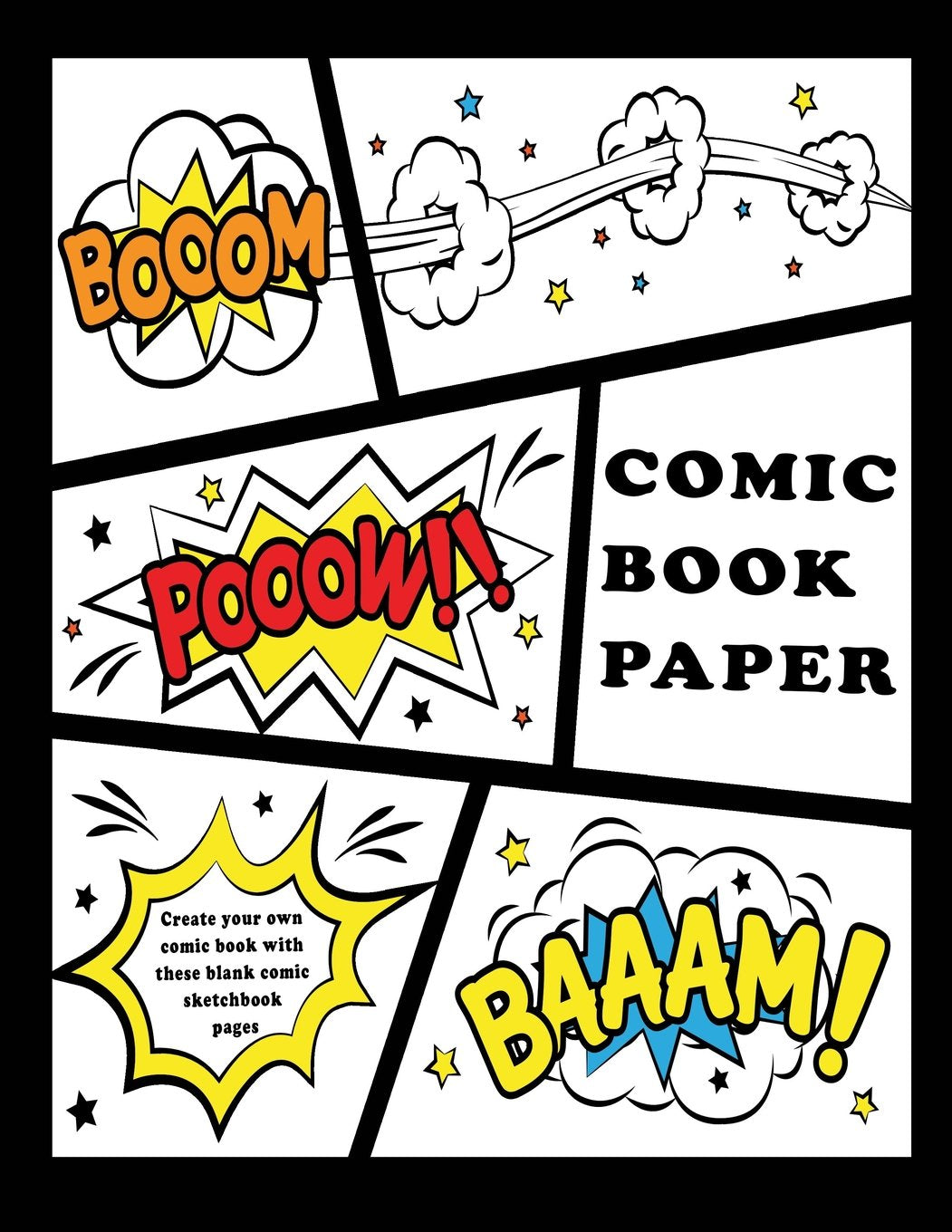 Comic Book Paper : Create your own comic book with these blank comic sketchbook pages: Over 100 Pages, 8.5" x 11.5" Big Blank Comic Book For Kids