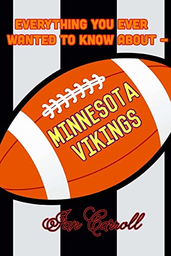 Everything You Ever Wanted to Know About Minnesota Vikings - 5812