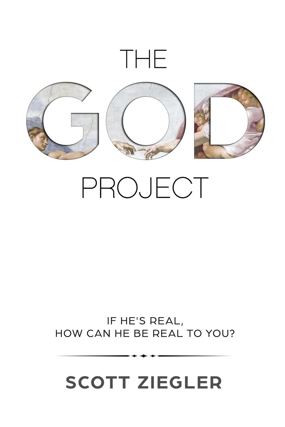 The God Project: If he's real, how can he be real to you