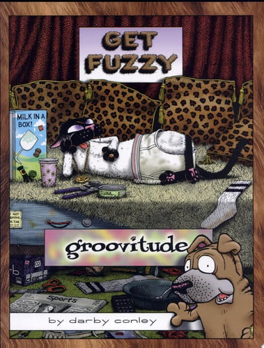 Groovitude: a Get Fuzzy treasury